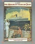 Alberts, A - Per mailboot naar de Oost. Reizen met de Lloyd en de Nederland tussen 1920 en 1940