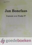 Bonefaas, Jan - Fantasie over psalm 97, klavarskribo *nieuw*