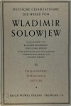 Vladimir Sergeyevich Solowjew - Deutsche Gesamtausgabe der Werke von Wladimir Solowjew - Band 6:  Philosophie, Theologie, Mystik Grundprobleme und Hauptgestalten