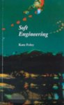 Foley, Kate. - Soft Engineering.