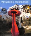 Michael Schuyt - Fantastische architectuur