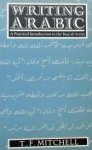 T.F. Mitchell. - Writing Arabic. A practical introduction to the Ruq'ah script