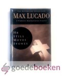 Lucado, Max - He still moves Stones Lucado, Max - He still moves Stones