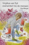 Paul Biegel, Babs van Wely (illustraties) - Virgilius Van Tuil Overwintert Bij De Mensen