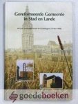 Golverdingen v.d.m., M. - Gereformeerde Gemeente in Stad en Lande --- 60 jaar kerkelijk leven in Groningen (1938 - 1998)
