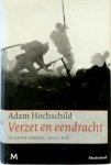 Adam Hochschild - Verzet en eendracht de grote oorlog 1914-1918