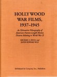 SHULL, Michael S. & David Edward WILT - Hollywood War Films, 1937-1945 - An Exhaustive Filmography of American Feature-Length Motion Pictures Relating to World War II.