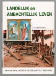 Luc Devliegher - Landelijk en ambachtelijk leven : het Provinciaal Museum van het Bulskampveld te Beernem