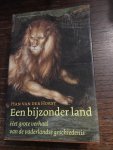 Han van der Horst - Een bijzonder land / het grote verhaal van de vaderlandse geschiedenis