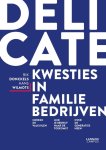 Rik Donckels, Hans Wilmots - Delicate kwesties in familiebedrijven herken de valkuilen. leid je bedrijf naar de toekomst. over de generaties heen.