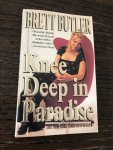 Brett Butler - Knee deep in paradise