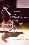 Frans Corstens - Kroniek Van Een Handbewogen Leven