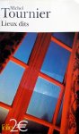 Tournier, Michel - Lieux dits (FRANSTALIG)