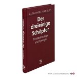 Ganoczy, Alexandre. - Der dreieinige Schöpfer. Trinitätstheologie und Synergie.