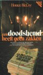 McCoy, Horace - een doodshemd heeft geen zakken (no pockets in a shroud)