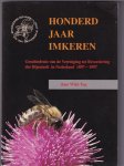 Top, Wieb - Honderd jaar imkeren geschiedenis van de vereniging tot bevordering van de bijenteelt 1897 1997