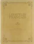  - Les Styles Français: le Mobilier du Moyen Age au Modern Style 1500 - 1900