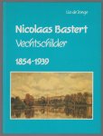 Jonge, Lia de - Nicolaas Bastert, Vechtschilder, 1854-1939