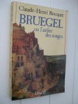 Rocquet, Claude-Henri - Breugel ou l'atelier des onges.