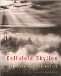 Sanders, James - Celluloid Skyline. New York and the movies