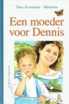 Zoeteman-Meulstee, Thea - Een moeder voor Dennis