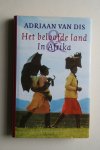 Adriaan van Dis - Het Beloofde Land   &  In Afrika   twee reisromans in 1 band  GEBONDEN