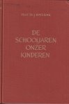 Waterink, Dr. J. - De schooljaren van onze kinderen. Samenspel van school en gezin