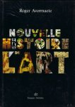 AVERMAETE, ROGER. - NOUVELLE HISTOIRE DE L' ART.