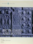 Sally M. Foster - Picts, Gaels and Scots