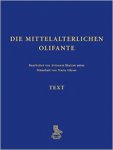 Shalem, Avinoam & Maria Glaser: - Die mittelalterlichen Olifante. Die Elfenbeinskulpturen. Text- und Katalogband.