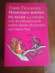 Tellegen, Toon - Misschien wisten zij alles