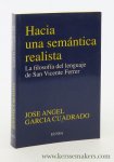 Garcia Cuadrado, José Angel. - Hacia una semántica realista : la filosofía del lenguaje de San Vicente Ferrer.