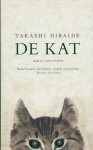 Hiraide, Takashi - De kat. Ontroerende, poetische roman over de vergankelijkheid van het leven en het genieten van klein geluk