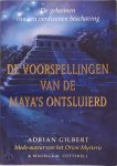 Adrian Gilbert 67599, Maurice M. Cotterel - De voorspellingen van de Maya's ontsluierd De geheimen van een verdwenen beschaving