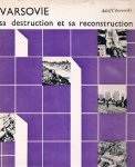 Ciborowski, Adolf - Varsovie sa destruction et sa reconstruction