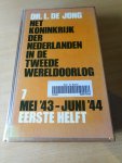 Jong, dr. L. de - Het Koninkrijk der Nederlanden in de Tweede Wereldoorlog. Deel 7: mei '43 - juni '44. Eerste helft.