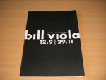 Bill Viola - Bill Viola 12.9-29.11