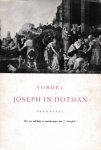 Vondel - Joseph in Dothan, treurspel, met een inleiding en aantekeningen door L. Strengholt