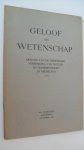 ( redactie) - Geloof en wetenschap            Orgaan van de Chr. ver. van natuur-en geneeskundigen in Ned.