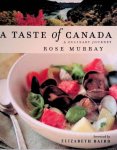 Murray, Rose - A Taste of Canada: A Culinary Journey