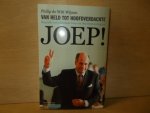Witt Wijnen, Philip de - Joep! / van held tot hoofdverdachte biografie van zakeman Joep van den Nieuwenhuyzen