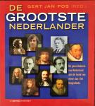 Pos, Gert Jan - De grootste Nederlander / de geschiedenis van Nederland aan de hand van meer dan 150 biografieen