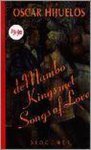 O. Hijuelos - De Mambo Kings met Songs of Love - O. Hijuelos
