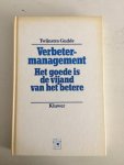 Abeln, H.J.B.M. et al. - Verbetermanagement. Het goede is de vijand van het betere
