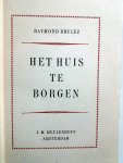 Brulez, Raymond - Het Huis te Borgen