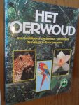 Ayensu, E. - Het oerwoud. Overweldigend, mysterieus, onmisbaar, de natuur in haar oervorm