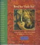 FLEISCHER, ALETTE / KOEK, NICOLINE / SAAL, PETER (samenstelling en redactie) - Rond het 'Oude Hof' . Schilders en beeldhouwers in Bergen, 1910 - 1940