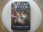P.G. Maxwell-Stuart - The British Witch / The Biography
