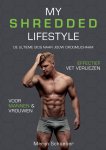 Merijn Schoeber, Sander Roex, Rowan van der Voort - My Shredded Lifestyle de ultieme gids naar jouw droomlichaam