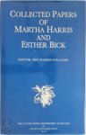 Martha Harris, Esther Bick - Collected Papers of Martha Harris and Esther Bick